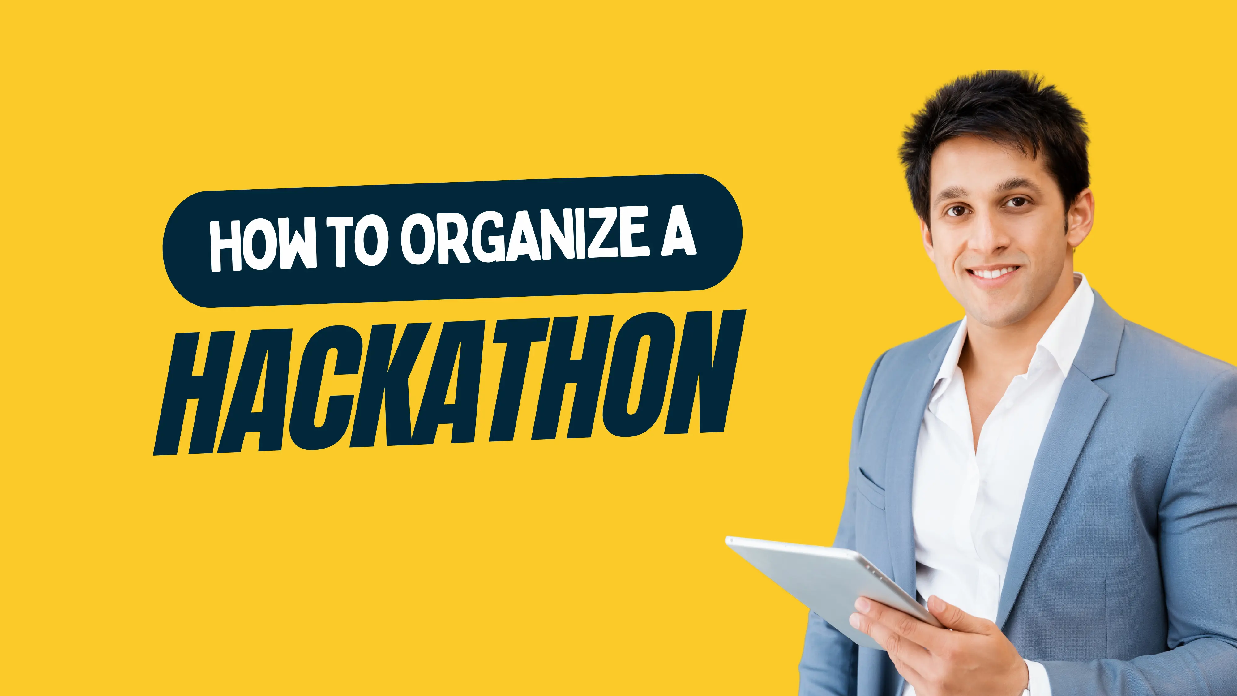 How to Organize a Hackathon?